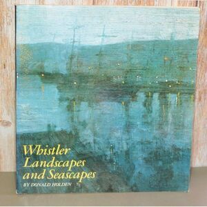 Vintage Book Whistler Landscapes And Seascapes By Richard Holden Art